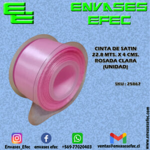 CINTA DE SATIN 22.8 X 4 CMS. ROSADA CLARA (UNIDAD)