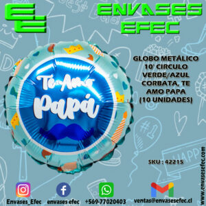 GLOBO METÁLICO 10' CIRCULO VERDE/AZUL  CORBATA, TE AMO PAPA    (10 UNIDADES)