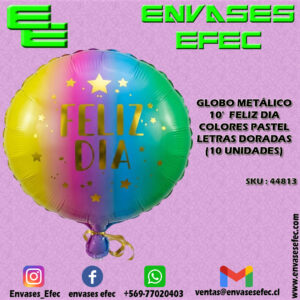 GLOBO METÁLICO 10' FELIZ DIA COLORES PASTEL LETRAS DORADAS DORADO (10 UNIDADES)